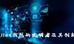 tpWallet钱包的发明者及其创