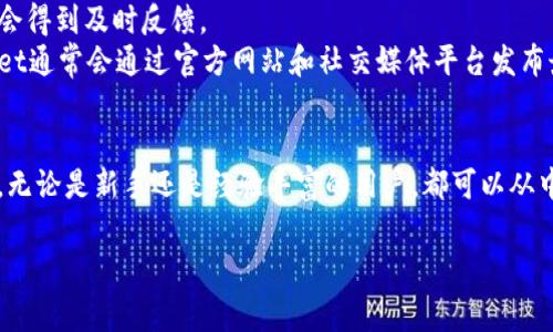 如何连接tpWallet：详细指南与常见问题解答

tpWallet, 钱包连接, 加密货币, 区块链技术/guanjianci

tpWallet简介
tpWallet是一款功能强大的多链钱包，支持多种加密货币存储及交易，用户可以方便快捷地管理自己的数字资产。随着区块链技术的不断发展，加密货币的使用越来越广泛，tpWallet凭借其安全性和用户友好性，成为了很多用户的选择。

连接tpWallet的方法
要连接tpWallet，用户需要遵循一系列简单的步骤。首先，你需要下载并安装tpWallet应用程序。根据你使用的设备（如iOS或Android），你可以通过相应的应用商店进行下载。
安装完成后，打开tpWallet应用，你会被要求注册或登录。如果是新用户，你可以选择注册一个新账户，按照指引设置安全密码，并备份你的助记词。助记词是恢复钱包的重要凭证，不可丢失。
完成注册后，你可以在tpWallet中添加所需的加密货币。如果你想要连接到一个去中心化应用（DApp），可以通过建立与DApp的连接来实现。用户通常需要在DApp页面上选择tpWallet作为连接方式，然后在tpWallet中授权连接请求。

tpWallet的优势
tpWallet具备多重优势。首先是其安全性，tpWallet采用先进的加密技术，保护用户的数字资产安全。其次，用户界面设计简洁易用，适合各类用户。最后，tpWallet支持多种加密货币，使得用户管理资产更加方便。

常见问题解答
h4问题一：tpWallet的安全性如何？/h4
tpWallet在安全性方面采取了多重防护机制。它采用了业界标准的加密技术，确保用户的私钥和助记词不被泄露。每次登录都需要进行身份验证，这增加了盗窃账户的难度。此外，用户可以选择启用两步验证，为账户提供额外的安全防护措施。
在使用tpWallet时，建议用户定期更换密码，不要在公共网络下使用，避免信息被截获。同时，备份助记词是至关重要的，用户应妥善保管。若非必要，不要将助记词分享给他人。这些都能够大大降低账户被盗的风险。

h4问题二：如何恢复丢失的tpWallet账户？/h4
若用户丢失了tpWallet的访问权限，恢复账户的关键在于助记词。当用户在设置tpWallet时，会生成一组助记词，作为账户的恢复凭证。如果用户在丢失访问权限后，仍保存有这个助记词，那么可以通过重新安装tpWallet并选择“恢复账户”的选项来找回账户。
恢复过程中，用户只需输入助记词，并设置一个新密码。系统将会根据输入的助记词恢复账户中的所有资产和信息。如果用户遗失了助记词，账户很可能无法恢复，因此在使用tpWallet时，建议将助记词妥善存储，避免随意泄露。

h4问题三：tpWallet支持哪些加密货币？/h4
tpWallet支持多种主流的加密货币，涵盖了多条区块链。用户可以利用tpWallet进行比特币（BTC）、以太坊（ETH）、瑞波币（XRP）、莱特币（LTC）和许多其他加密货币的管理和交易。tpWallet也在不断更新，定期增加对新币种的支持。
在添加新加密货币时，用户可以在tpWallet的主页上查看支持的币种列表，选择添加自己所需的币种。通过简单的几步操作，用户只需将标识符地址复制到对应的字段中，就可以在tpWallet中添加和管理这些币种了。

h4问题四：如何在tpWallet中进行交易？/h4
在tpWallet中进行交易非常简单。用户只需打开钱包，选择资产，点击发送或接收选项来创建交易。首先，确保你在tpWallet中有足够的余额。对于发送操作，用户需要输入接收方的地址及交换的金额，然后确认交易。
在执行交易时，tpWallet会显示所涉及的手续费，用户可以根据需要选择是否继续。确认无误后，点击确认发送。交易后，用户可以在交易记录中查看相关信息。在tpWallet中，用户还可以通过连接DApp实现去中心化交易，参与不同的交易平台。

h4问题五：tpWallet的客户支持服务如何？/h4
tpWallet提供了多种客户支持服务，包括在线客服、常见问题解答（FAQ）和社区论坛。用户在使用过程中如遇问题，可以随时联系客户支持团队，通常会得到及时反馈。
同时，tpWallet也鼓励用户参与社区讨论，分享经验和问题。通过这种方式，用户能够了解其他用户的使用经验，获取更多的信息和技巧。此外，tpWallet通常会通过官方网站和社交媒体平台发布最新的产品更新和功能，用户应保持关注。

总结
连接tpWallet是管理和交易加密货币的重要一步。通过教程和常见问题解答，我们了解了tpWallet的安全性、恢复账户的方法，以及交易的具体步骤。无论是新手还是经验丰富的用户，都可以从中获得帮助，以顺利地使用这款钱包。而在区块链技术飞速发展的今天，tpWallet作为一款出色的钱包选择，将帮助用户更好地管理自己的数字资产。 

以上内容是关于如何连接tpWallet的详细介绍，以及常见问题的解答，希望能对你有所帮助！