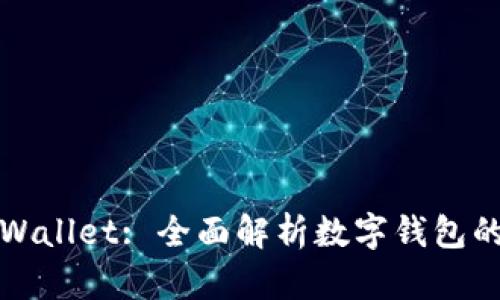 ### tpWallet: 全面解析数字钱包的未来趋势