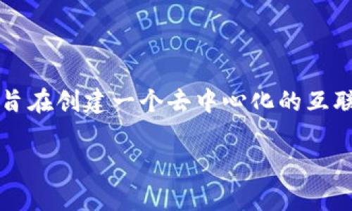 tpWallet 主要是用于存储与管理 TRON（波场）生态系统内的加密货币的数字钱包。TRON 是一个基于区块链技术的平台，旨在创建一个去中心化的互联网，用户可以在上面自由发布、存储和拥有数据。通过 tpWallet，用户可以轻松地进行 TRON 及其相关代币的交易和管理。

如果您对 tpWallet 或 TRON 的具体功能、使用方法或其他相关信息有更多的疑问，欢迎询问！